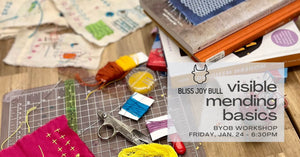 Visible Mending Basics Workshop - January 24