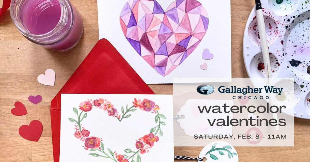 Watercolor Valentine Workshop @ Gallagher Way - Feb. 8