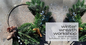 Winter Wreath Workshop - November 23