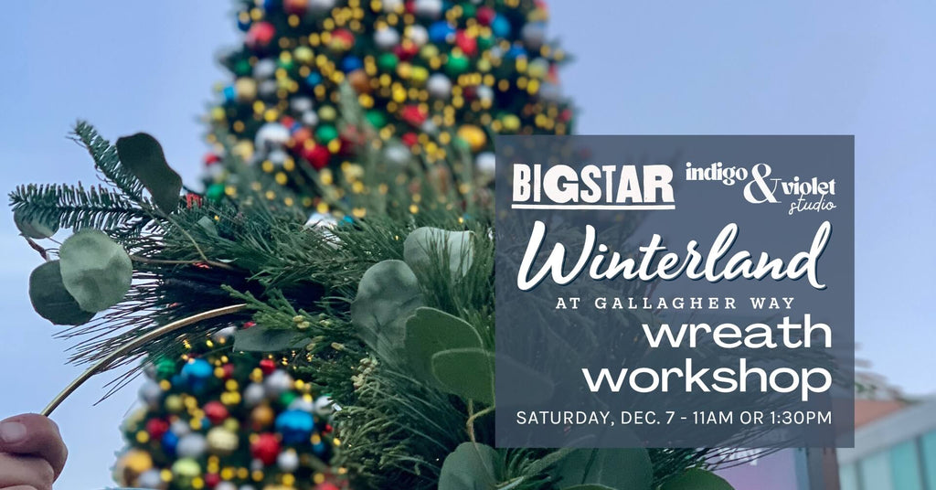 Winterland Wreath Workshop @ BIG STAR - Dec. 7