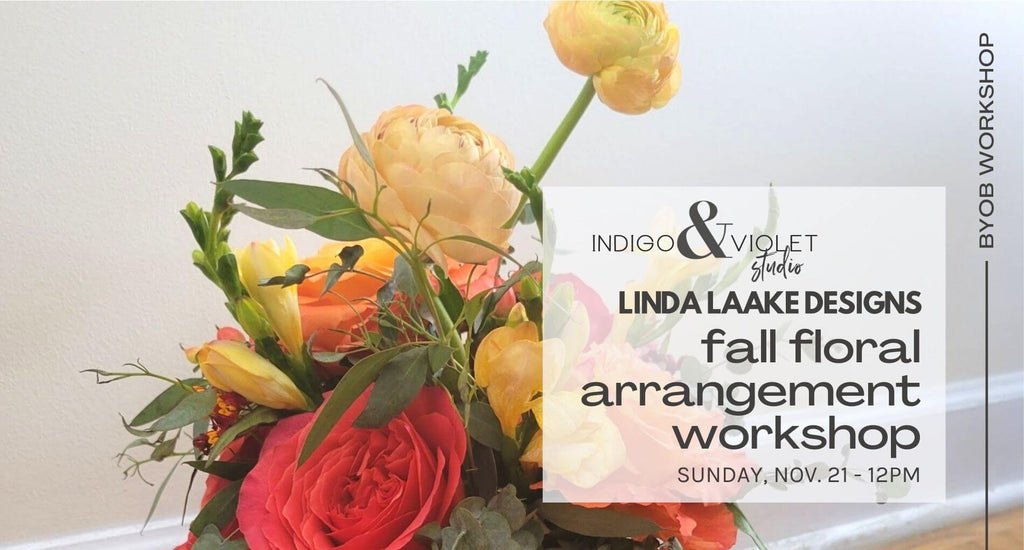 Fall Floral Arranging Workshop - Nov. 21